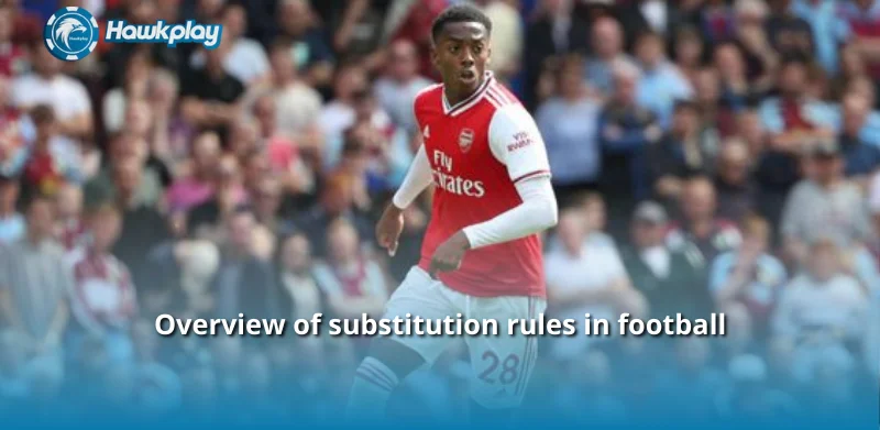 Overview of substitution rules in football