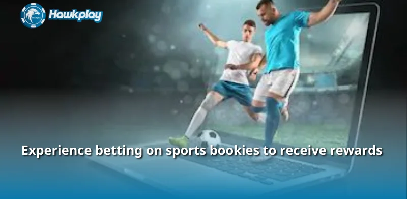 Experience betting on sports bookies to receive rewards 